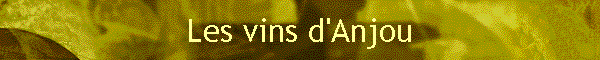 Les vins d'Anjou